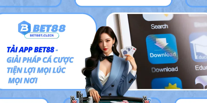 Tải App Bet88